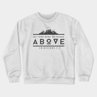 Set your mind on things above Crewneck Sweatshirt